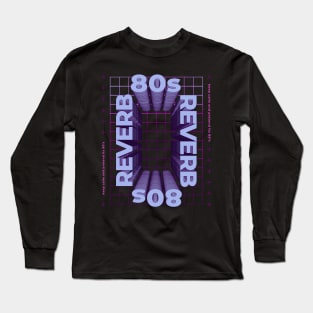 80s reverb design Long Sleeve T-Shirt